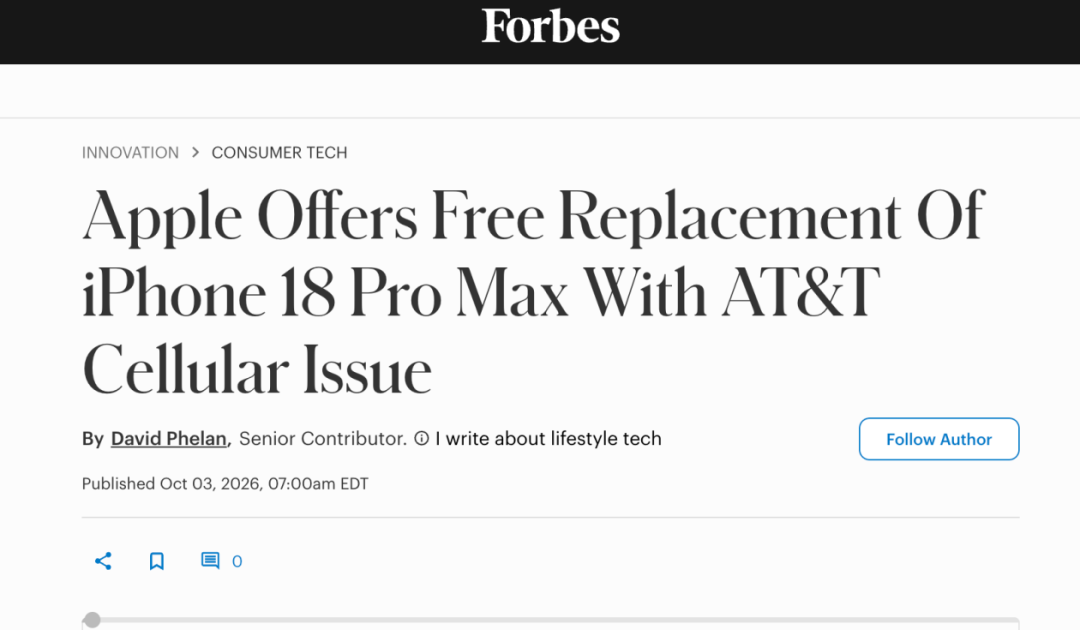 Forbes报道截图：Apple Offers Free Replacement Of iPhone 18 Pro Max With AT&T Cellular Issue