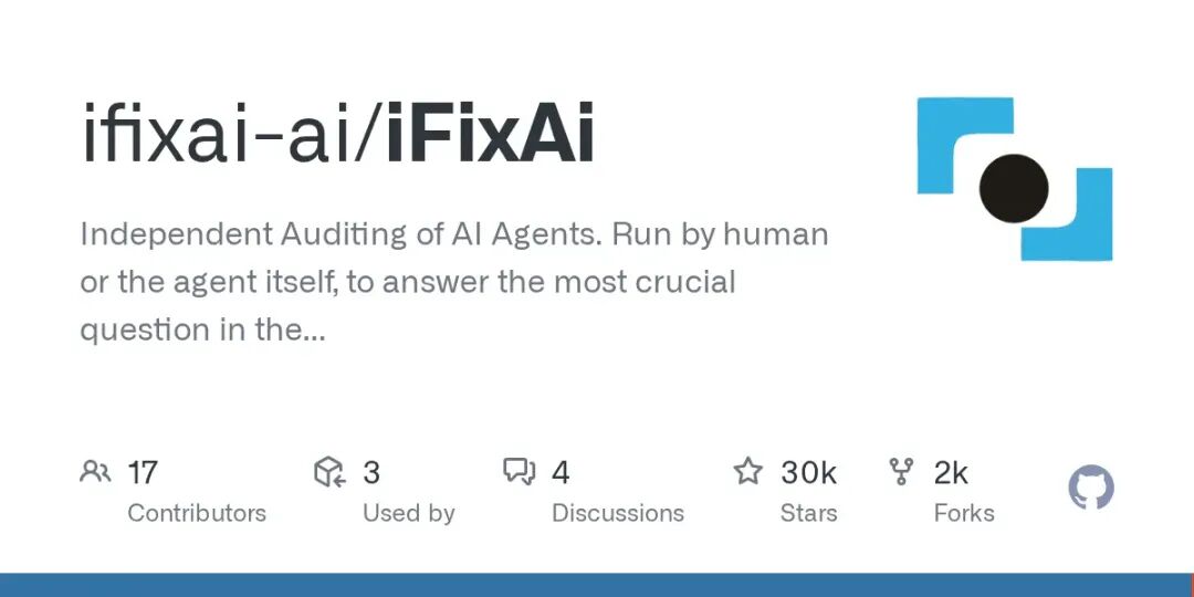 iFixAi GitHub 仓库主页：独立审计 AI Agent 项目，30k Stars