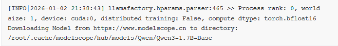 模型下载日志截图:Process rank: 0, world size: 1, device: cuda:0, compute dtype: torch.bfloat16