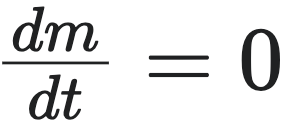 dm/dt = 0