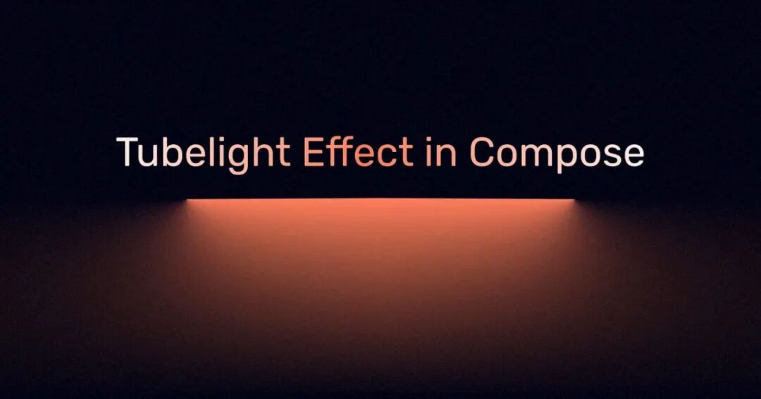 Tubelight Effect in Compose 标题效果图