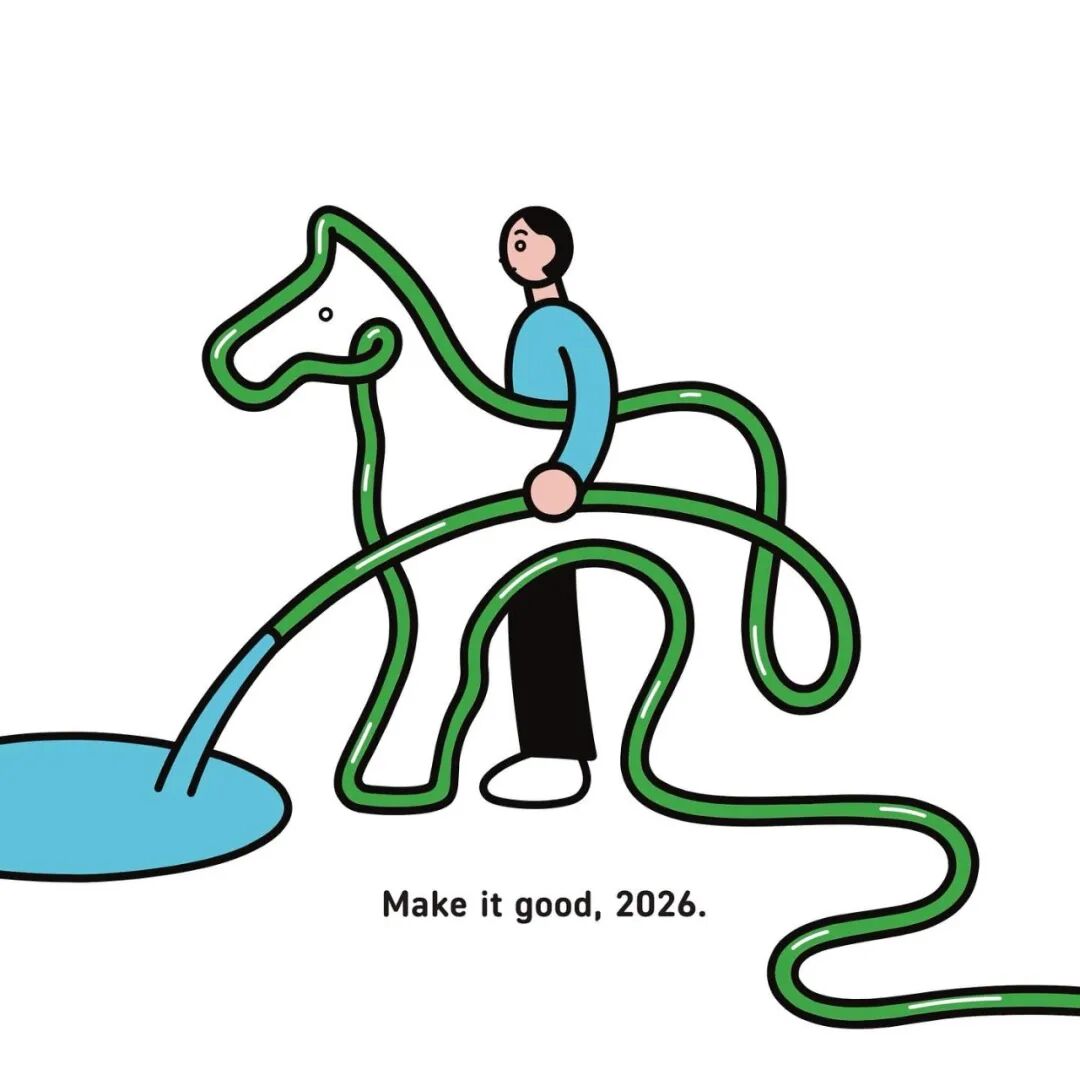 简约插画：人骑绿色线条马形，马身蜿蜒至蓝色水池，“Make it good, 2026.”