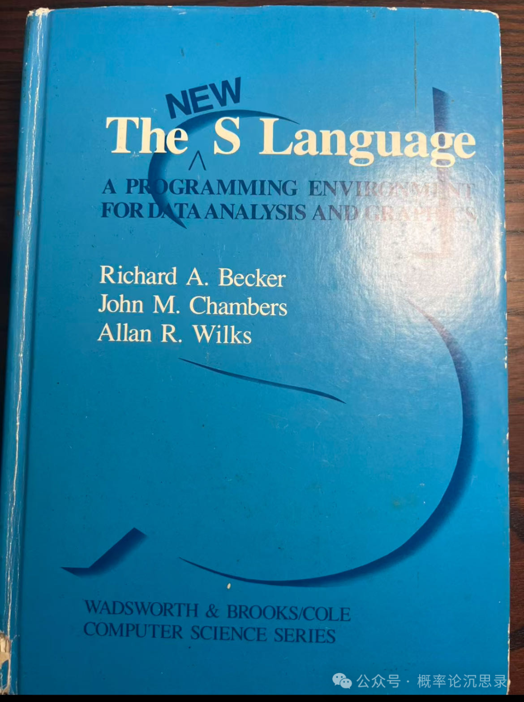 《The S Language: A Programming Environment for Data Analysis and Graphics》书籍封面