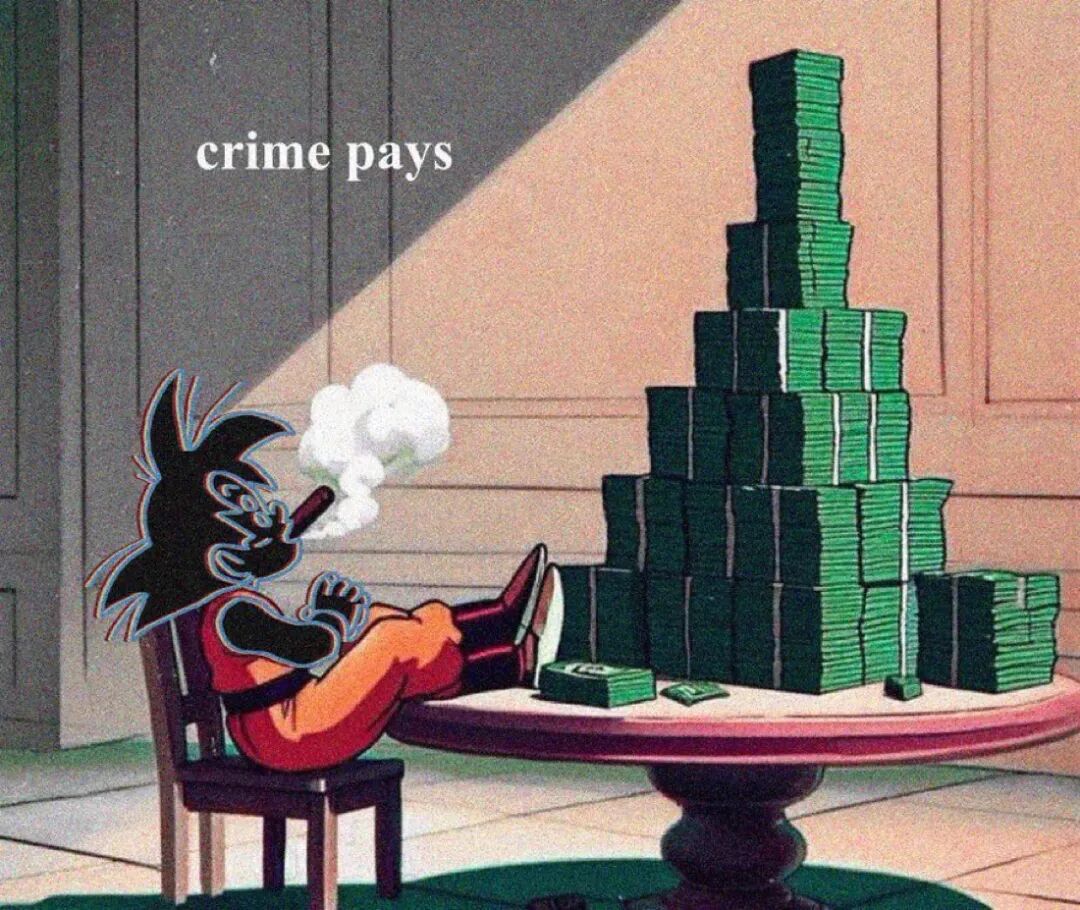 crime pays 迷因图:讽刺犯罪获利