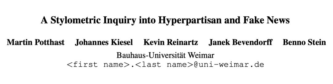 A Stylometric Inquiry into Hyperpartisan and Fake News 论文封面