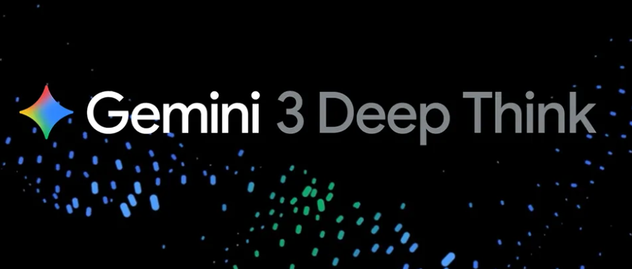 谷歌Gemini 3 Deep Think推理模式发布