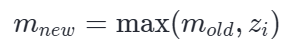 m_new = max(m_old, z_i)