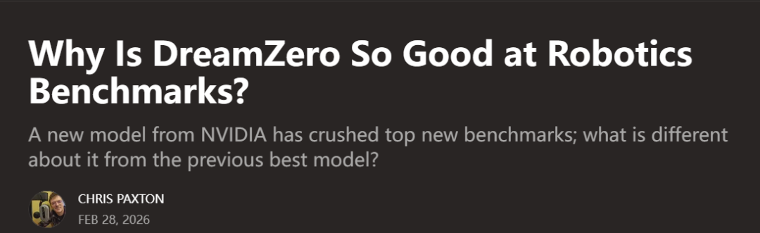 文章《Why Is DreamZero So Good at Robotics?》标题图