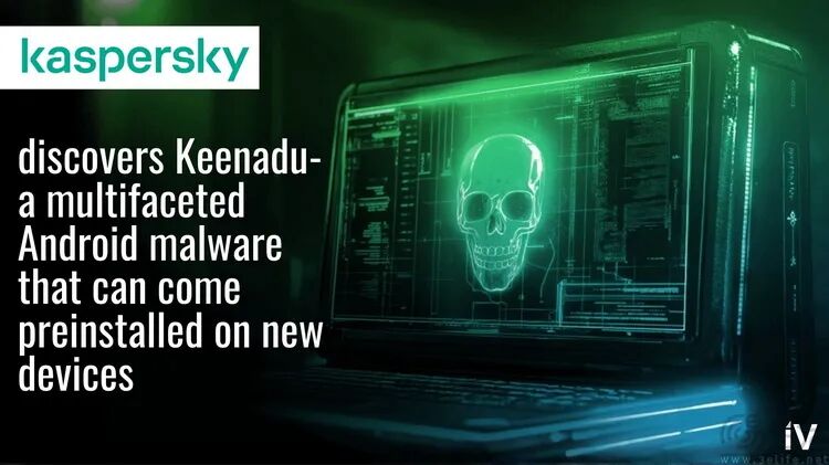 卡巴斯基实验室披露Keenadu病毒的宣传示意图