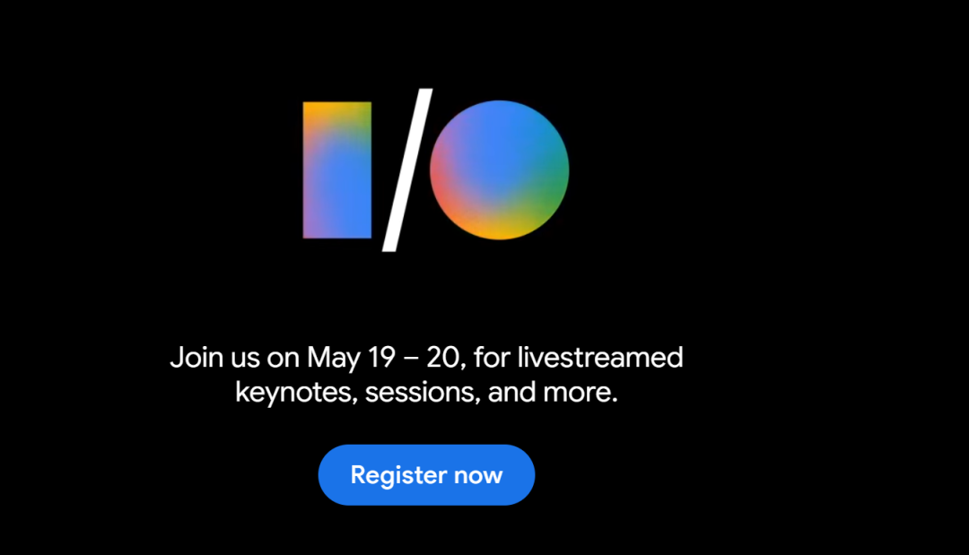 Google I/O 2025 预告