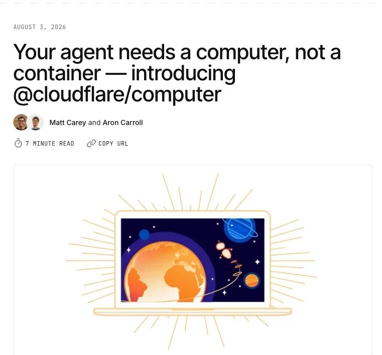 Cloudflare 官方博客标题:Your agent needs a computer, not a container
