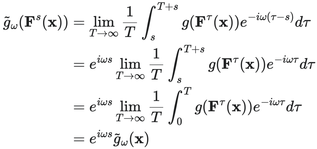 $\tilde{g}_\omega(F^s(x)) = e^{i\omega s} \lim_{T\to\infty} \frac{1}{T} \int_s^{T+s} g(F^\tau(x)) e^{-i\omega\tau} d\tau = e^{i\omega s} \tilde{g}_\omega(x)$
