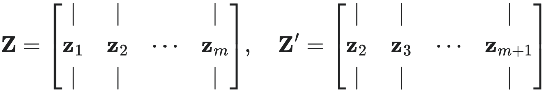 $Z = [z_1 | z_2 | \cdots | z_m], \quad Z' = [z_2 | z_3 | \cdots | z_{m+1}]$