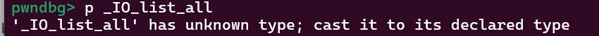 修改前，打印_IO_list_all提示类型未知