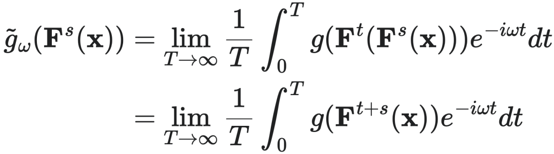 $\tilde{g}_\omega(F^s(x)) = \lim_{T\to\infty} \frac{1}{T} \int_0^T g(F^t(F^s(x))) e^{-i\omega t} dt = \lim_{T\to\infty} \frac{1}{T} \int_0^T g(F^{t+s}(x)) e^{-i\omega t} dt$