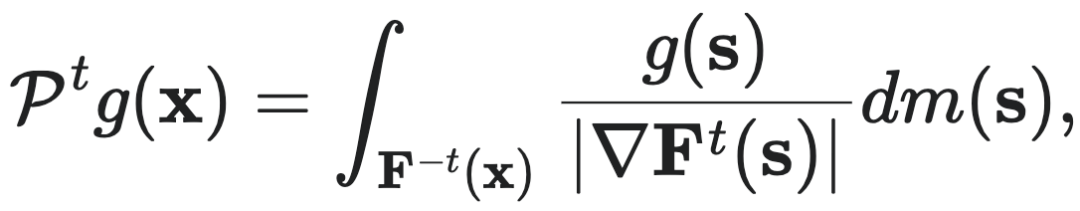 $P^t g(x) = \int_{F^{-t}(x)} \frac{g(s)}{|\nabla F^t(s)|} dm(s),$