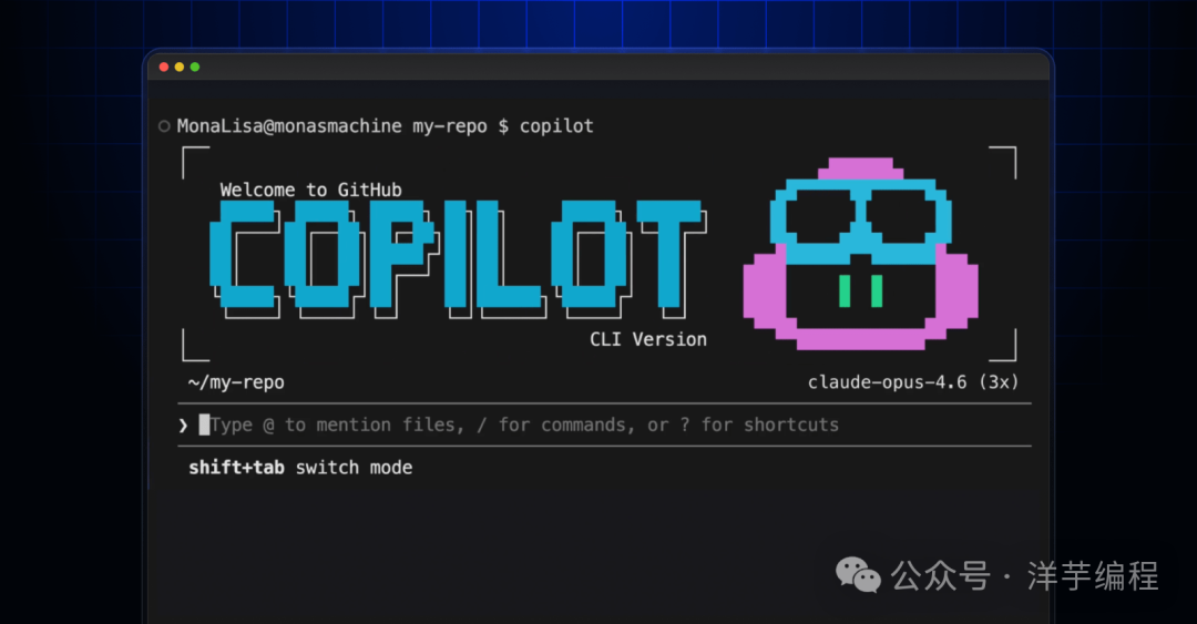 终端窗口界面截图:深蓝色网格背景上显示GitHub Copilot CLI界面,欢迎语和像素风格COPILOT字样配粉紫蓝绿机器人头像,标注CLI Version和claude-opus-4.6 (3x),底部提示输入方法和快捷操作