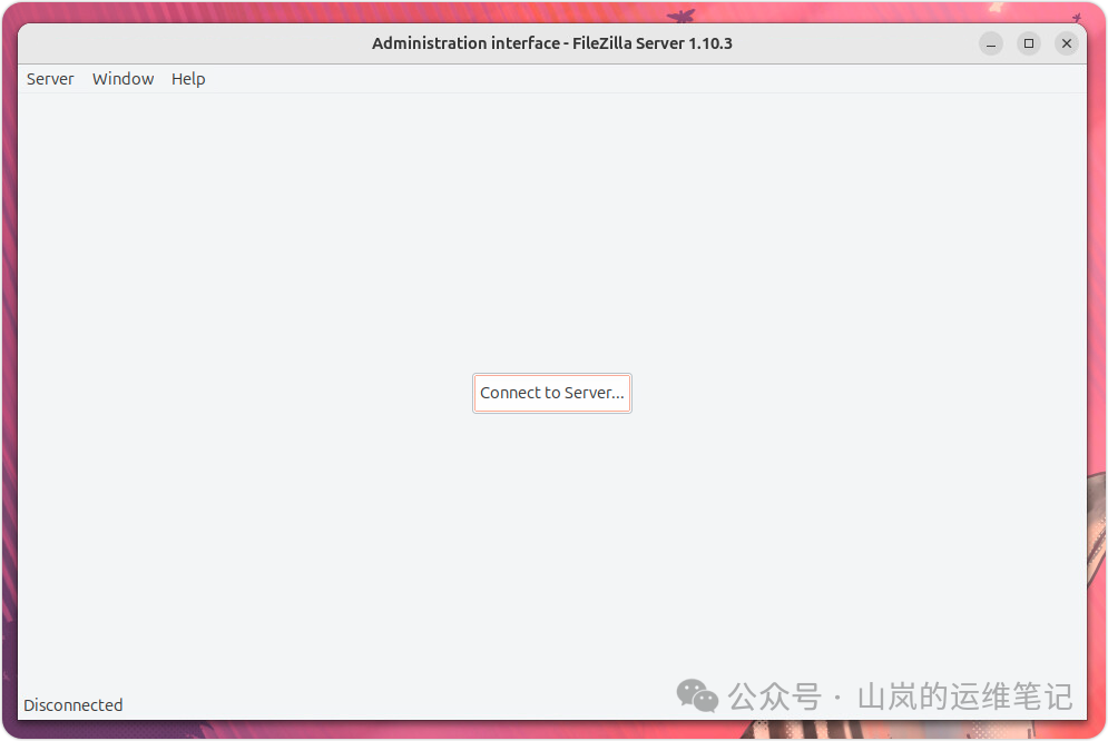 FileZilla Server 管理界面初始状态