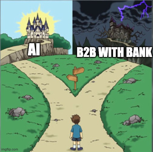 十字路口梗图：AI vs B2B With Bank