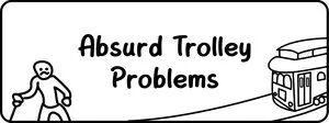 Absurd Trolley Problems 荒谬电车难题黑白插画