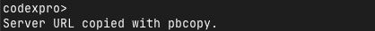 终端界面显示Server URL已通过pbcopy复制到剪贴板
