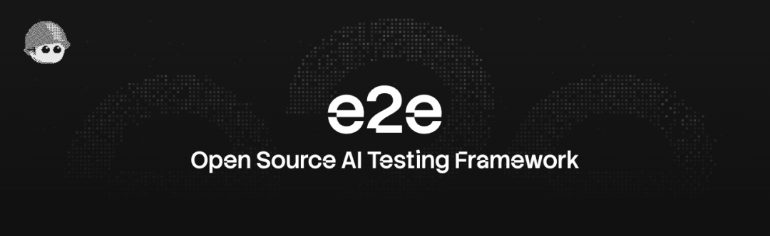 e2e 开源 AI 测试框架官方横幅