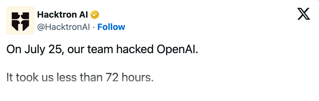Hacktron AI 推文截图:On July 25, our team hacked OpenAI