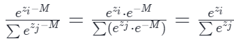 数学推导：e^(z_i-M)/Σ e^(z_j-M) = e^z_i·e^-M / Σ(e^z_j·e^-M) = e^z_i / Σ e^z_j，证明减掉最大值M的数学等价性。