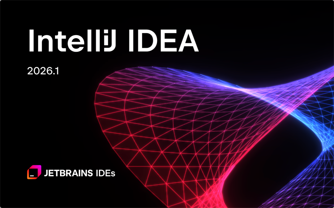 IntelliJ IDEA 2026.1 官方发布封面