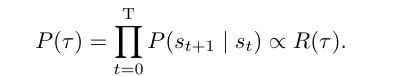 轨迹概率与奖励的关系公式:P(τ) ∝ R(τ)