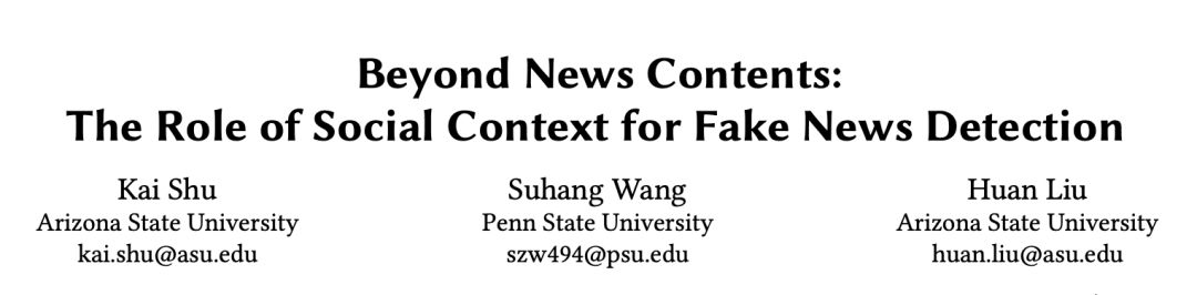 Beyond News Contents: The Role of Social Context for Fake News Detection 论文封面