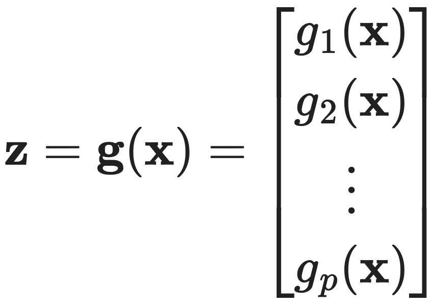$z = g(x) = [g_1(x) \quad g_2(x) \quad \cdots \quad g_p(x)]^T$