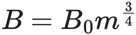 B＝B₀m＾3／4