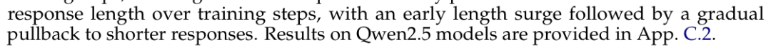 response length over training steps, with an early length surge followed by a gradual pullback to shorter responses. Results on Qwen2.5 models are provided in App. C.2.