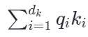点积的数学展开:∑_i=1^d_k q_i k_i