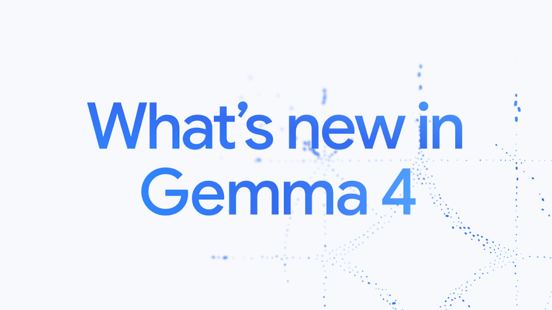 一张带有抽象科技风格图案的图片，文字为“What's new in Gemma 4”