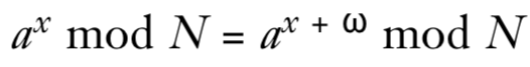 函数周期性质公式 a^x mod N = a^(x+ω) mod N