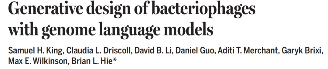 Science论文标题:Generative design of bacteriophages with genome language models