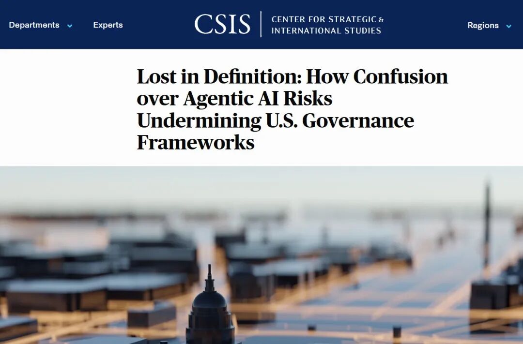 CSIS报告《迷失于定义:AI智能体定义混乱如何削弱美国治理框架》截图